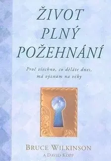 Život plný požehnání - Bruce Wilkinson