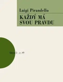 Každý má svou pravdu - Luigi Pirandello
