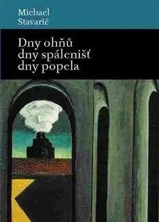 Dny ohňů, dny spálenišť a dny popela - Stavarič Michael