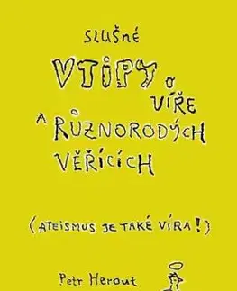 Slušné vtipy o víře a různorodých věřících - Petr Herout
