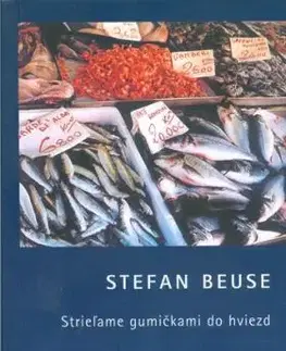 Strieľame gumičkami do hviezd - Stefan Beuse