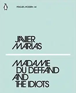 Madame du Deffand and the Idiots - Javier Marías