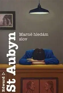 Marně hledám slov - Edward St Aubyn
