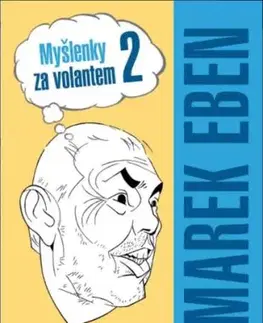 Myšlenky za volantem 2 - Marek Eben