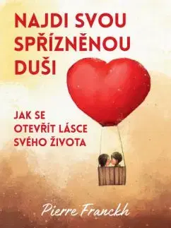 Najdi svou spřízněnou duši - Pierre Franckh