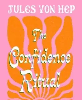 The Confidence Ritual - Jules Von Hep