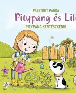 Pitypang és Lili - Pitypang kertészkedik