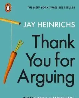 Thank You for Arguing - Jay Heinrichs
