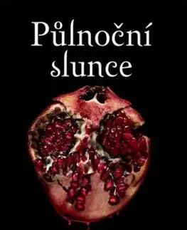Půlnoční slunce 2. vydání - Stephenie Meyer