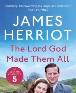 The Lord God Made Them All - James Herriot