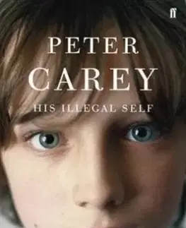 His Illegal Self - Peter Carey