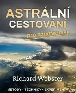 Astrální cestování pro začátečníky - Richard Webster
