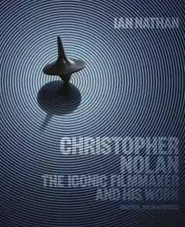 Christopher Nolan: The Iconic Filmmaker and His Work - Ian Nathan