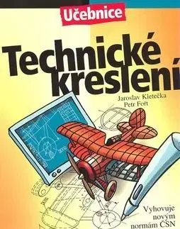Technické kreslení - Jaroslav Kletečka, Petr Fořt