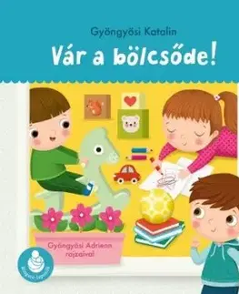 Vár a bölcsőde! Ringató-lapozók - Katalin Gyöngyösi