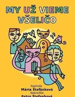 My už vieme všeličo - Petra Štefanková