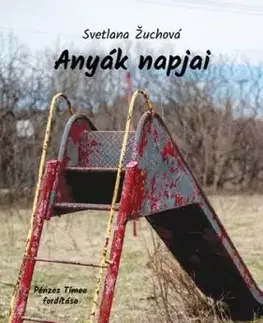 Anyák napjai - Svetlana Žuchová, Tímea Pénzes