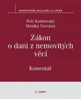Zákon o dani z nemovitých věcí - Komentář, 2. vydání - Petr Koubovský, Monika Novotná