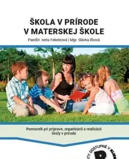 Škola v prírode v MŠ - Iveta Feketeová, Slávka Iľková