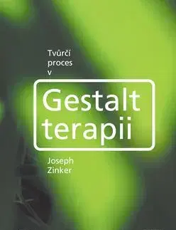 Tvůrčí proces v Gestalt terapii - Zinker Joseph