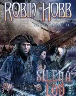 Šílená loď - Robin Hobb