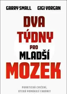 Dva týdny pro mladší mozek - Garry Small, Gigi Vorgan
