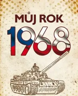 Můj rok 1968, 2. vydání - Alena Breuerová, Jarmila Frejtichová