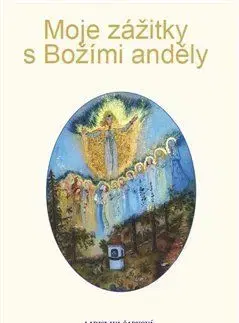 Moje zážitky s Božími anděly