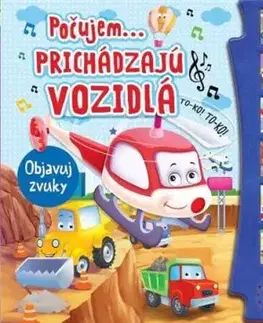Počujem...prichádzajú vozidlá