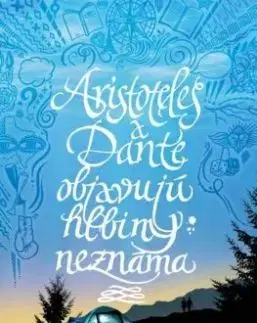 Aristoteles a Dante objavujú hlbiny neznáma - Benjamin Alire Sáenz