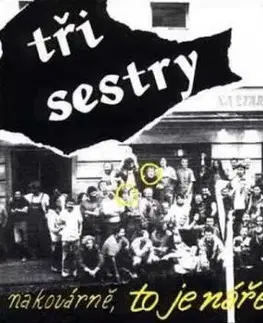 Tři sestry - Na Kovárně, to je nářez LP - Tři sestry