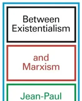 Between Existentialism and Marxism - Jean-Paul Sartre