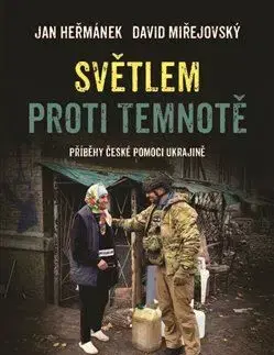 Světlem proti temnotě - Jan Heřmánek, David Miřejovský