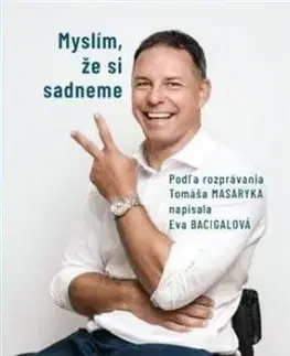 Myslím, že si sadneme - Eva Bacigalová, Tomáš Masaryk