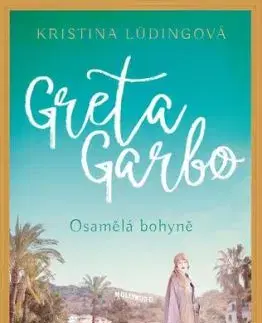 Greta Garbo. Osamělá bohyně - Kristina Lüding, Ivana Dirk Lukačovičová