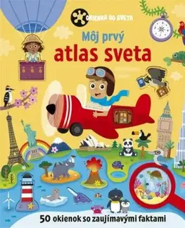 Môj prvý atlas sveta - Okienka do sveta - Ikar