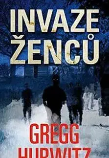 Invaze ženců - Gregg Hurwitz