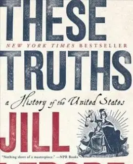 These Truths - A History of the United States - Jill Lepore