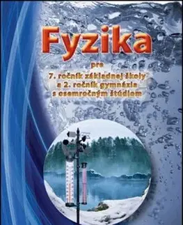 Fyzika pre 7. ročník základnej školy a 2. ročník gymnázia s osemročným štúdiom - Viera Lapitková, Václav Koubek, Milada Maťašovská