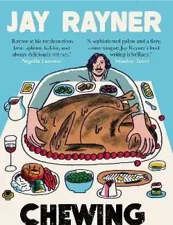 Chewing the Fat - Jay Rayner