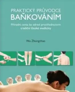 Praktický průvodce baňkováním - Wu Zhongchao