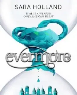 Everless - Evermore - Book 2 - Sara Holland