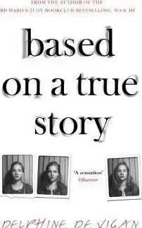Based on a True Story - Delphine de Vigan, George Miller