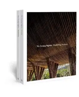 Vo Trong Nghia: Building Nature - Philip Jodidio, Vo Trong Nghia