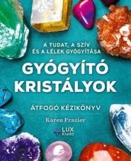 Gyógyító kristályok - Karen Frazier