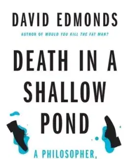 Death in a Shallow Pond - David Edmonds