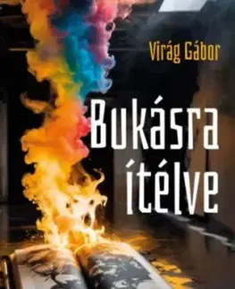 Bukásra ítélve - Virág Gábor