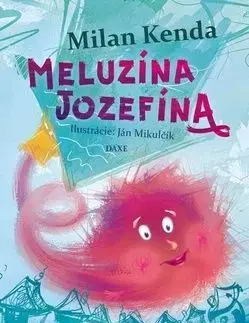Meluzína Jozefína - Milan Kenda