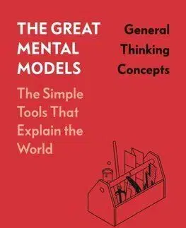 The Great Mental Models: General Thinking Concepts - Shane Parrish