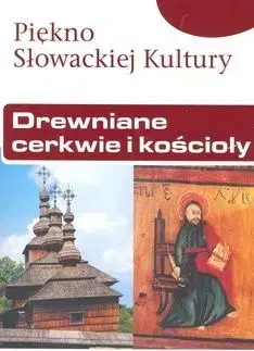 Drevené kostoly – poľ. (kult. krásy Slovenska)